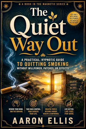 The Quiet Way Out: A Hypnotherapist's Guide to Becoming a Non-Smoker cover